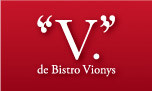 "V" de Bistro Vionys